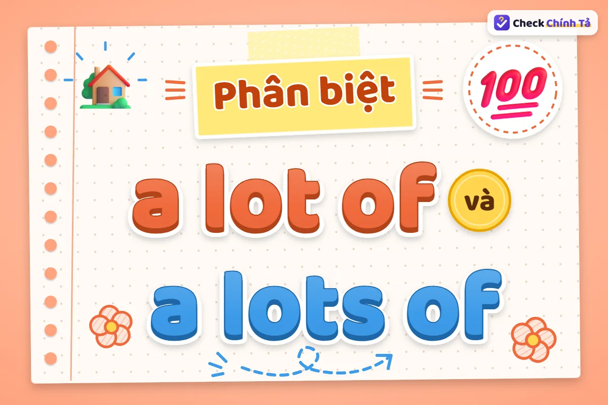 Phân biệt a lot of và a lots of