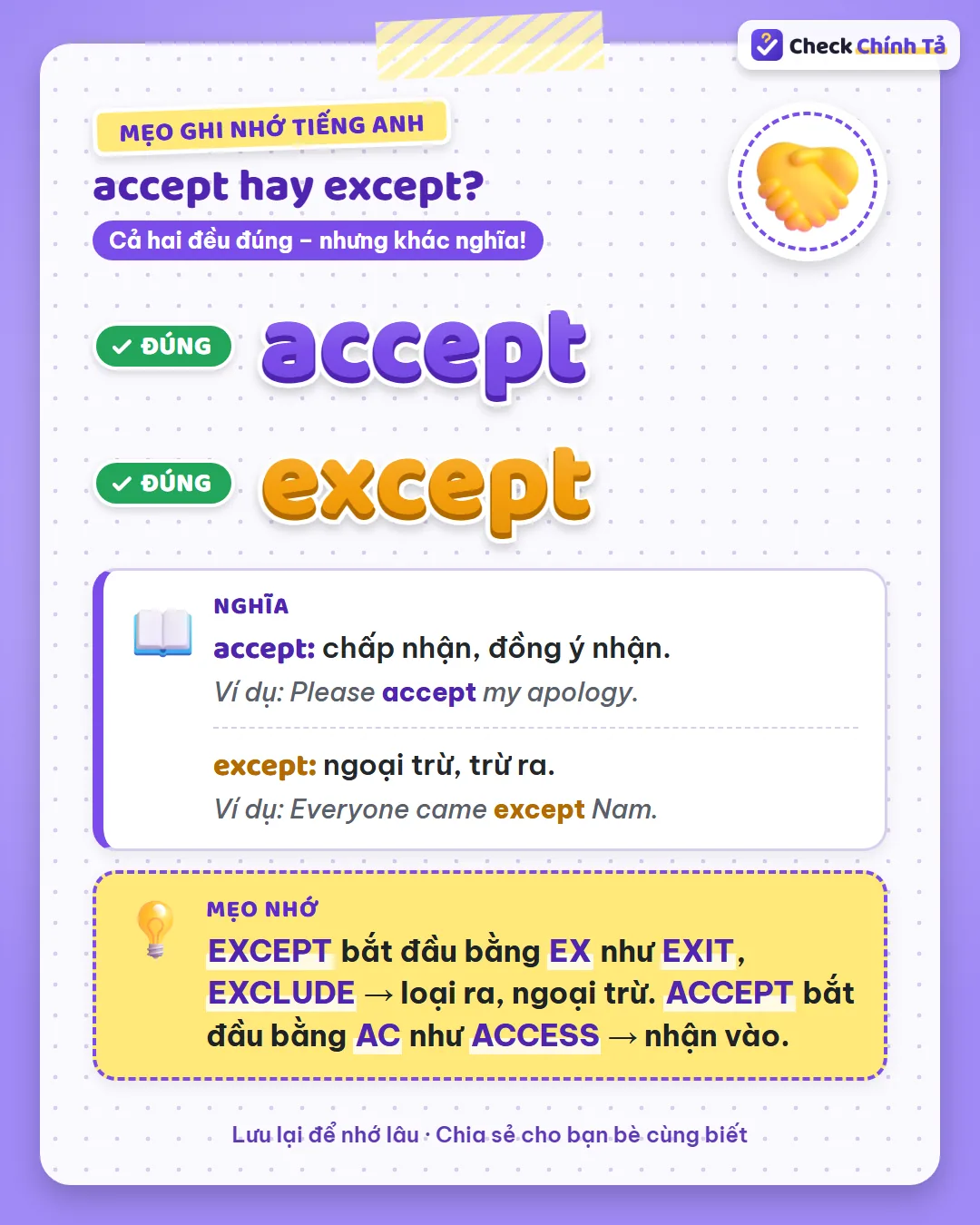 Mẹo ghi nhớ: except bắt đầu bằng EX như exit, exclude nên là loại ra; accept có AC như access nên là nhận vào.
