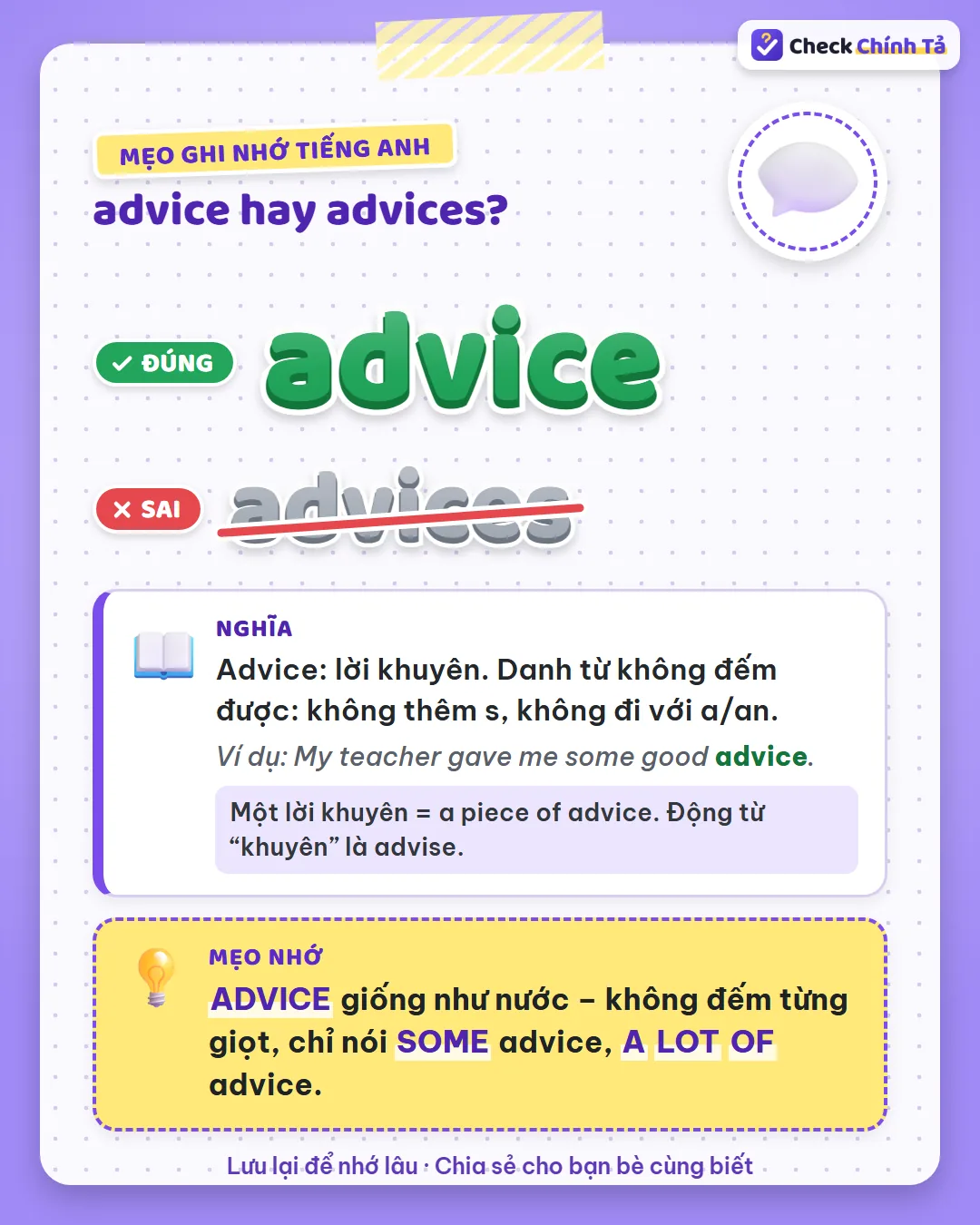 Mẹo ghi nhớ: advice như nước, không đếm từng giọt; chỉ nói some advice, a lot of advice.