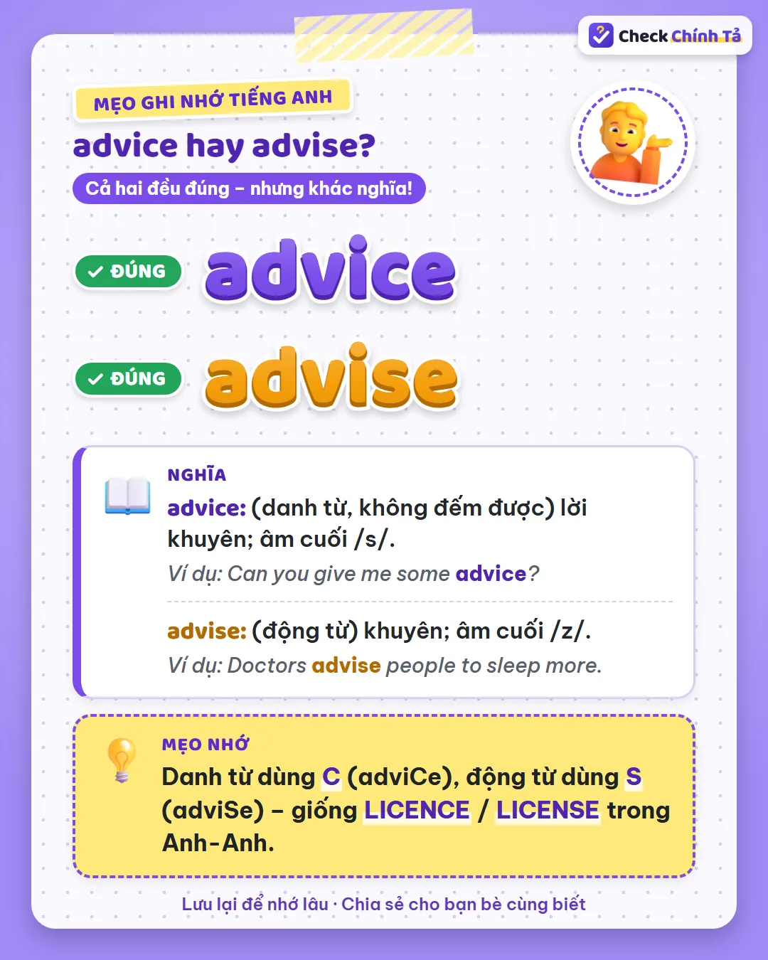 Mẹo ghi nhớ: danh từ dùng C (advice, đọc /s/), động từ dùng S (advise, đọc /z/).