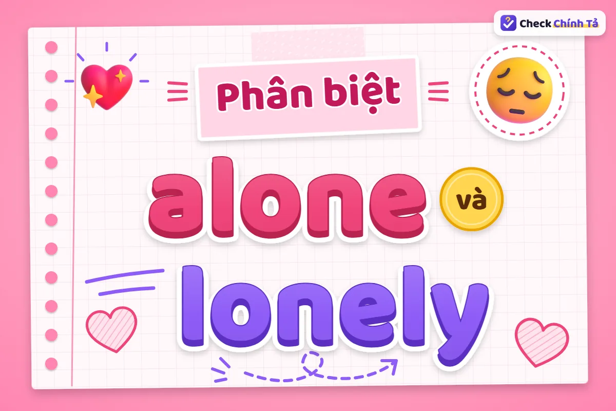 Phân biệt alone và lonely