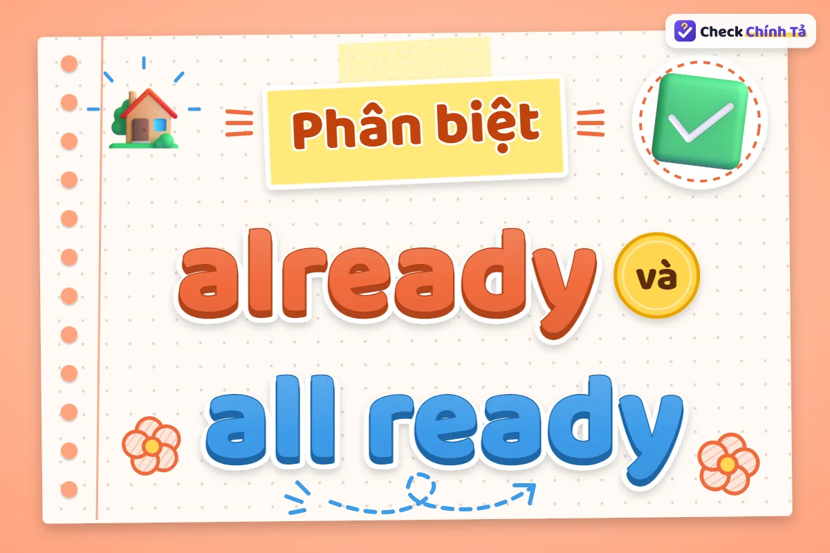 Phân biệt already và all ready