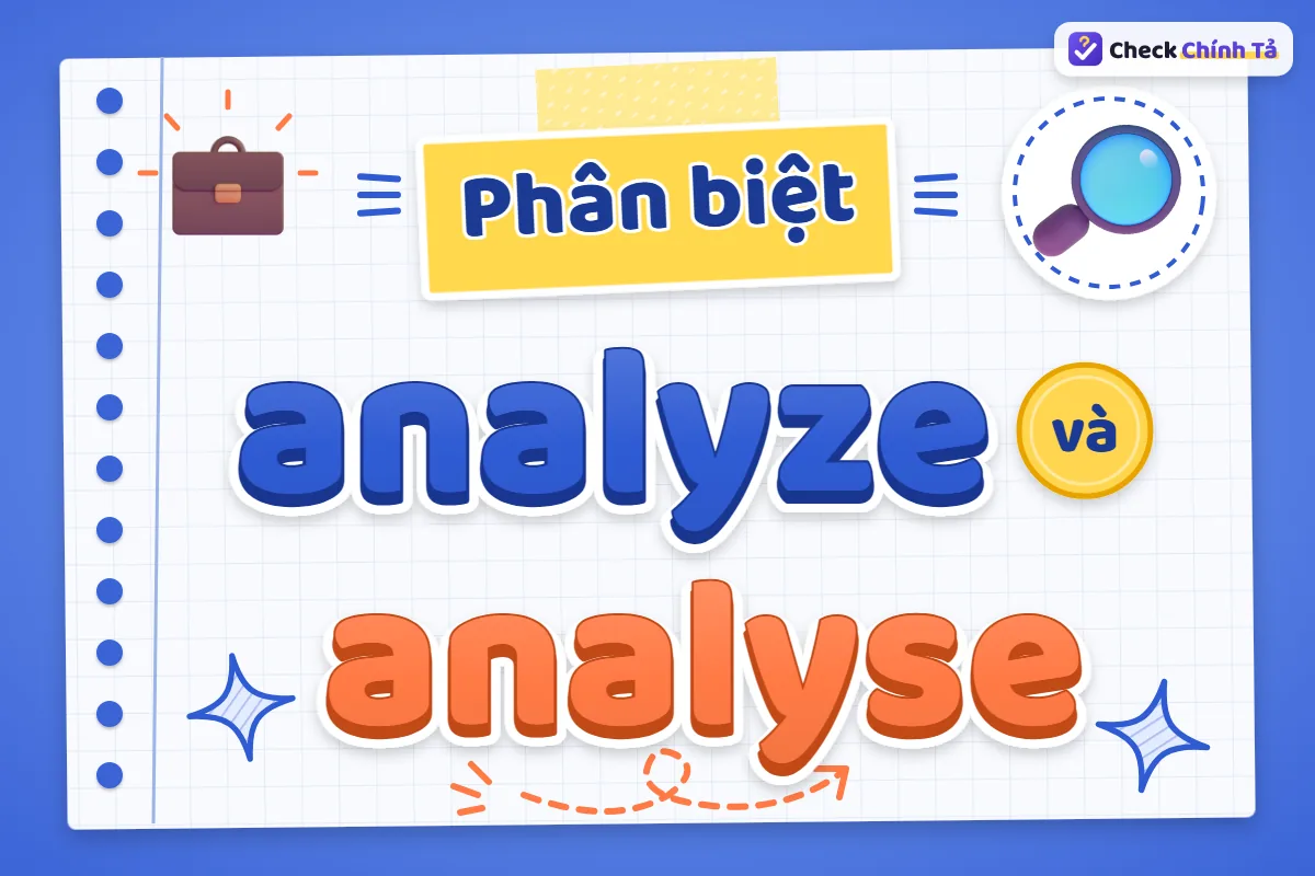 Phân biệt analyze và analyse
