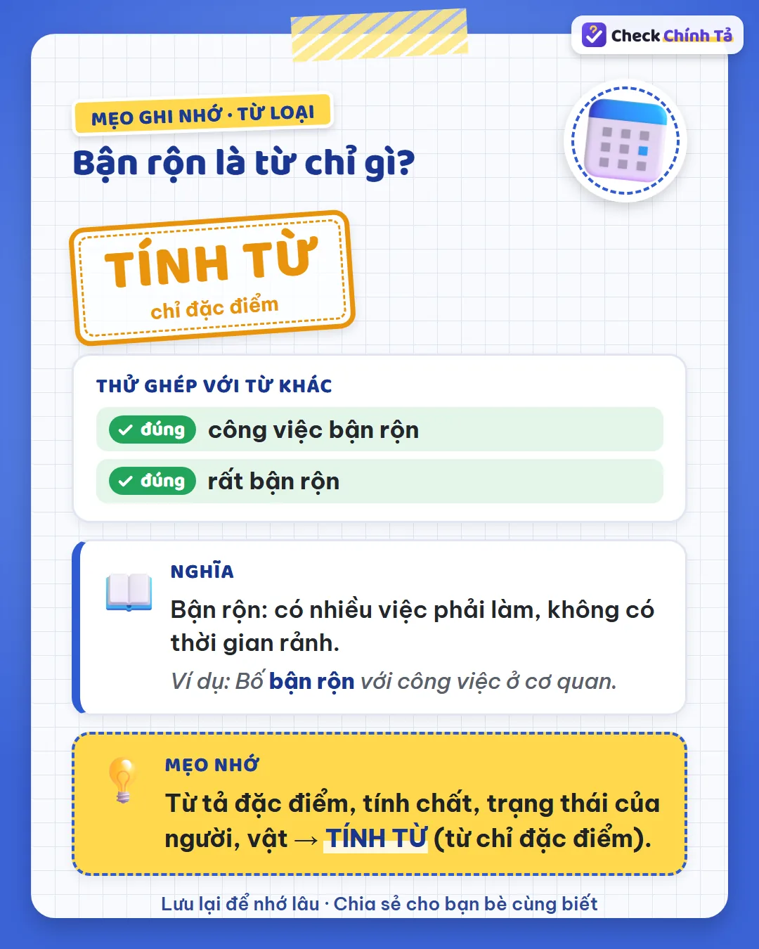 Mẹo ghi nhớ: nói được “công việc bận rộn”, “rất bận rộn” nên bận rộn là tính từ chỉ đặc điểm.