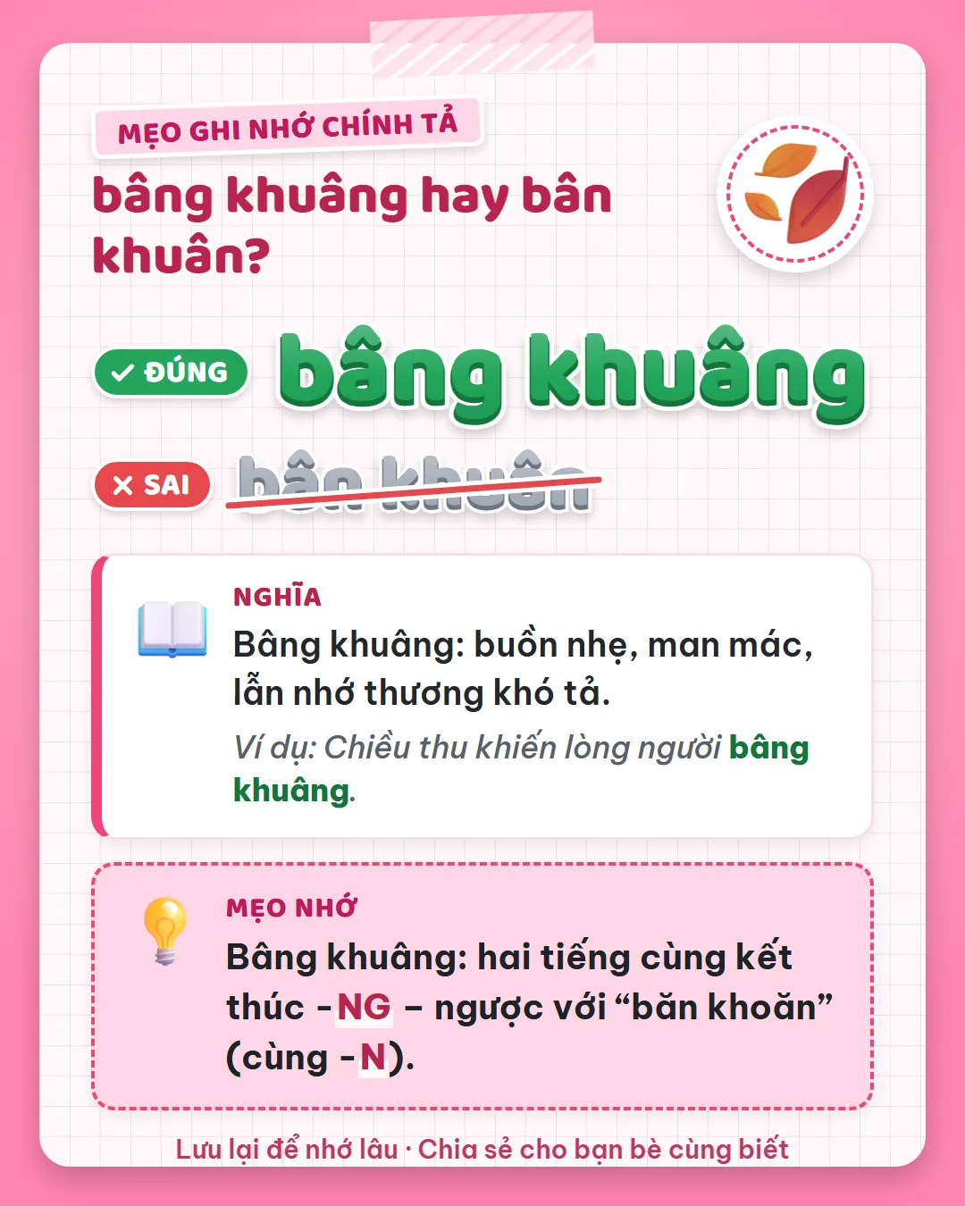 Mẹo ghi nhớ: bâng khuâng có hai tiếng cùng kết thúc NG, ngược với băn khoăn có hai tiếng cùng N.