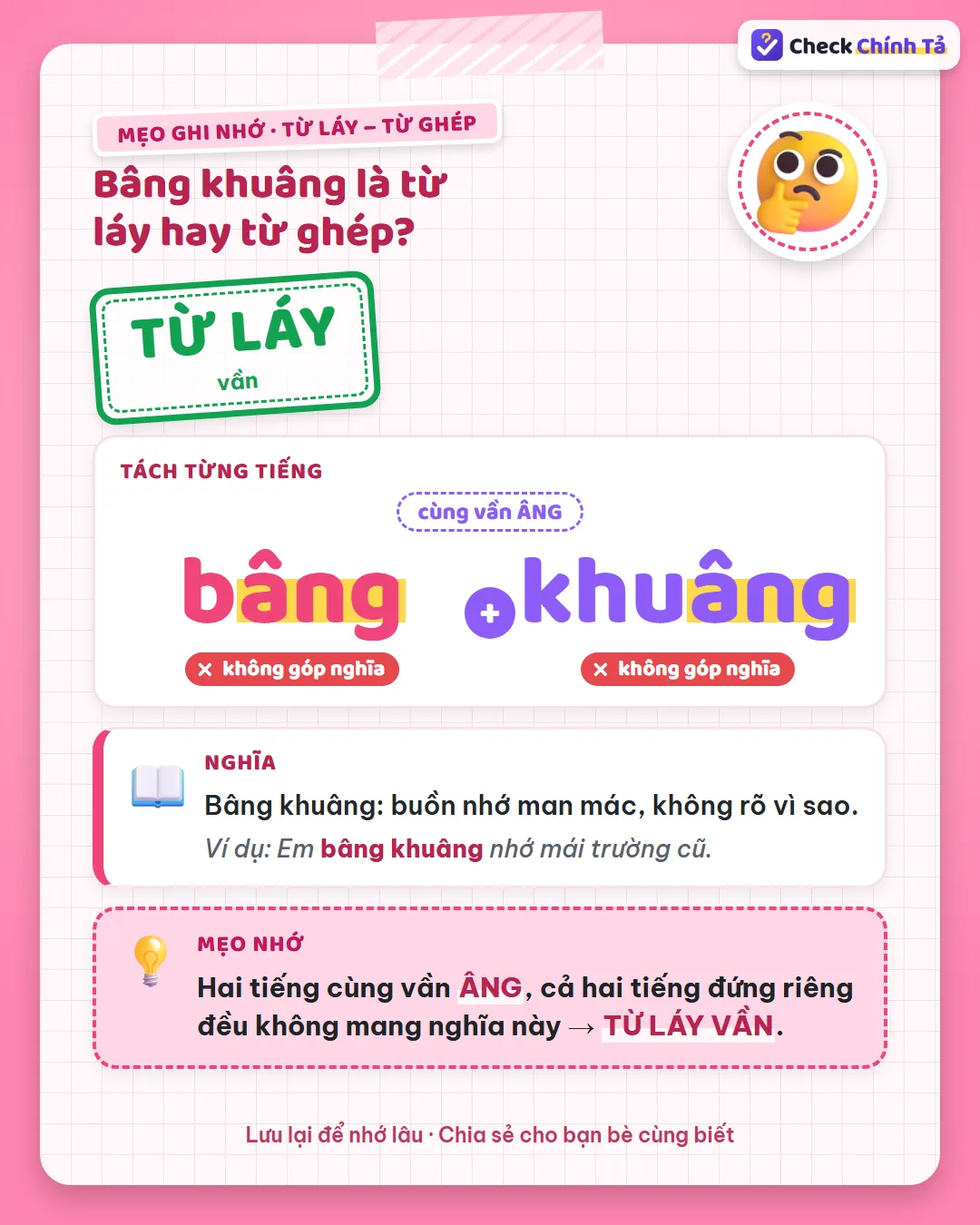 Mẹo ghi nhớ: bâng khuâng có hai tiếng cùng vần ÂNG, đứng riêng đều không mang nghĩa này nên là từ láy vần.