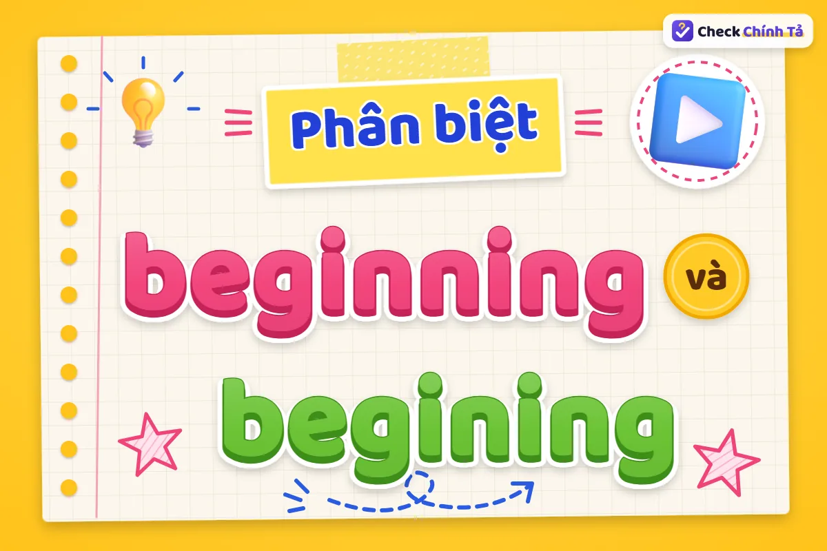 Phân biệt beginning và begining
