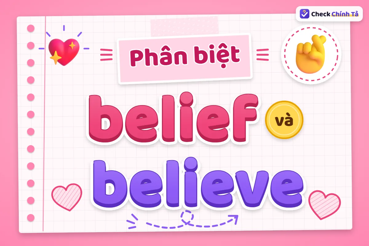 Phân biệt belief và believe