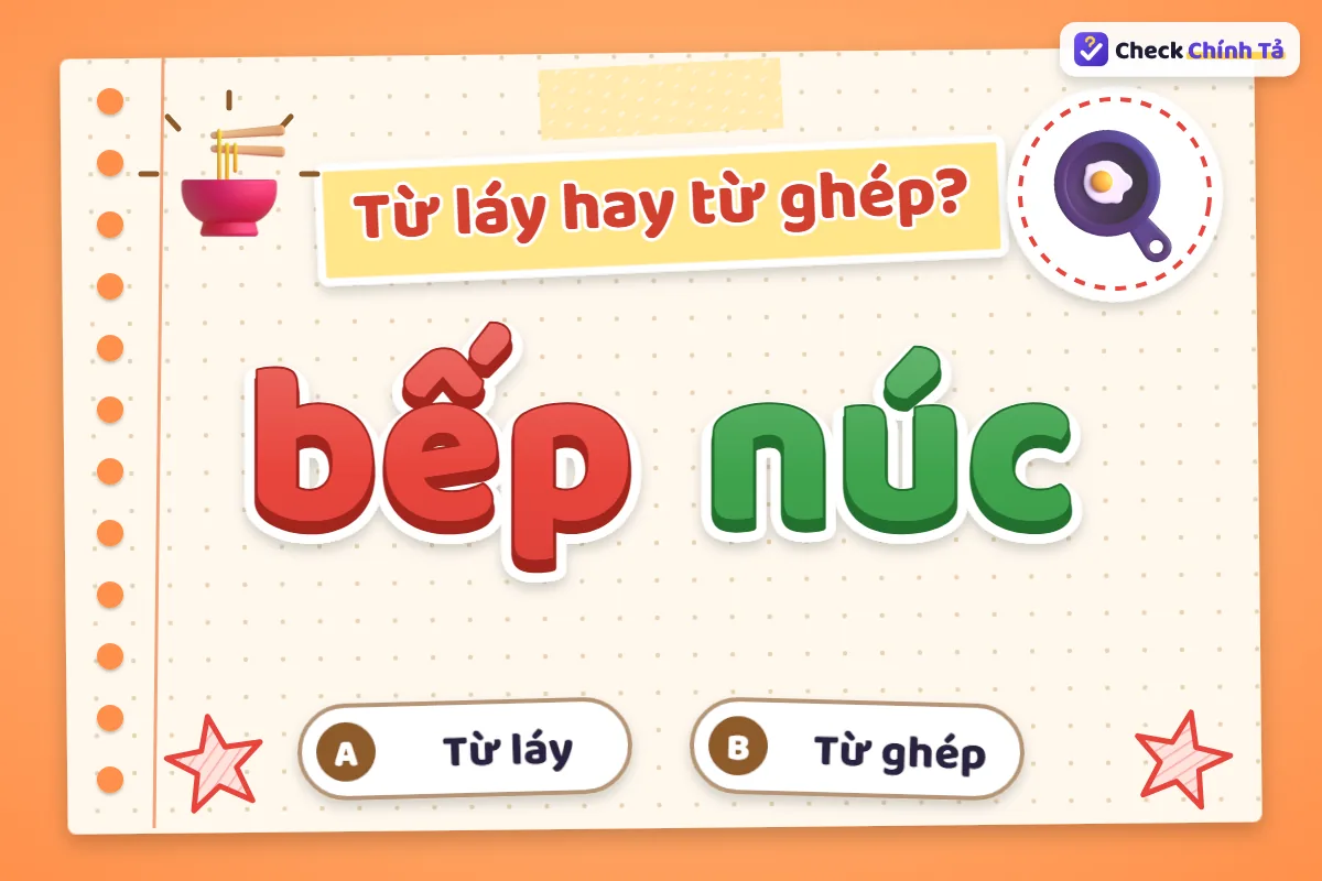 Bếp núc là từ láy hay từ ghép