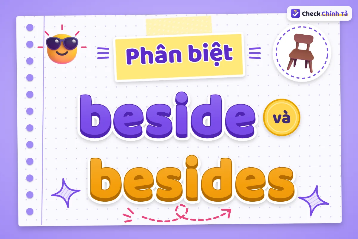 Phân biệt beside và besides