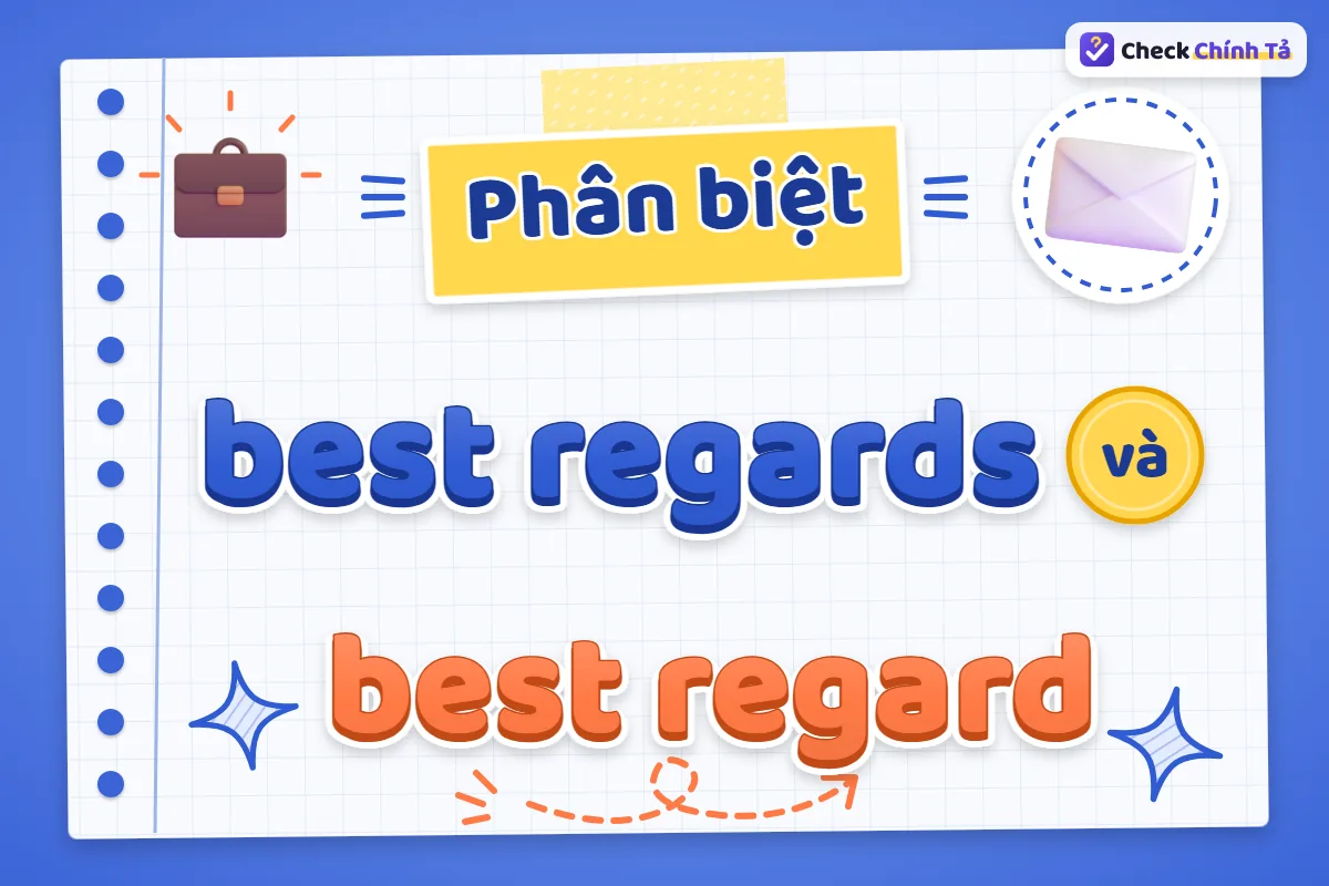 Phân biệt best regards và best regard