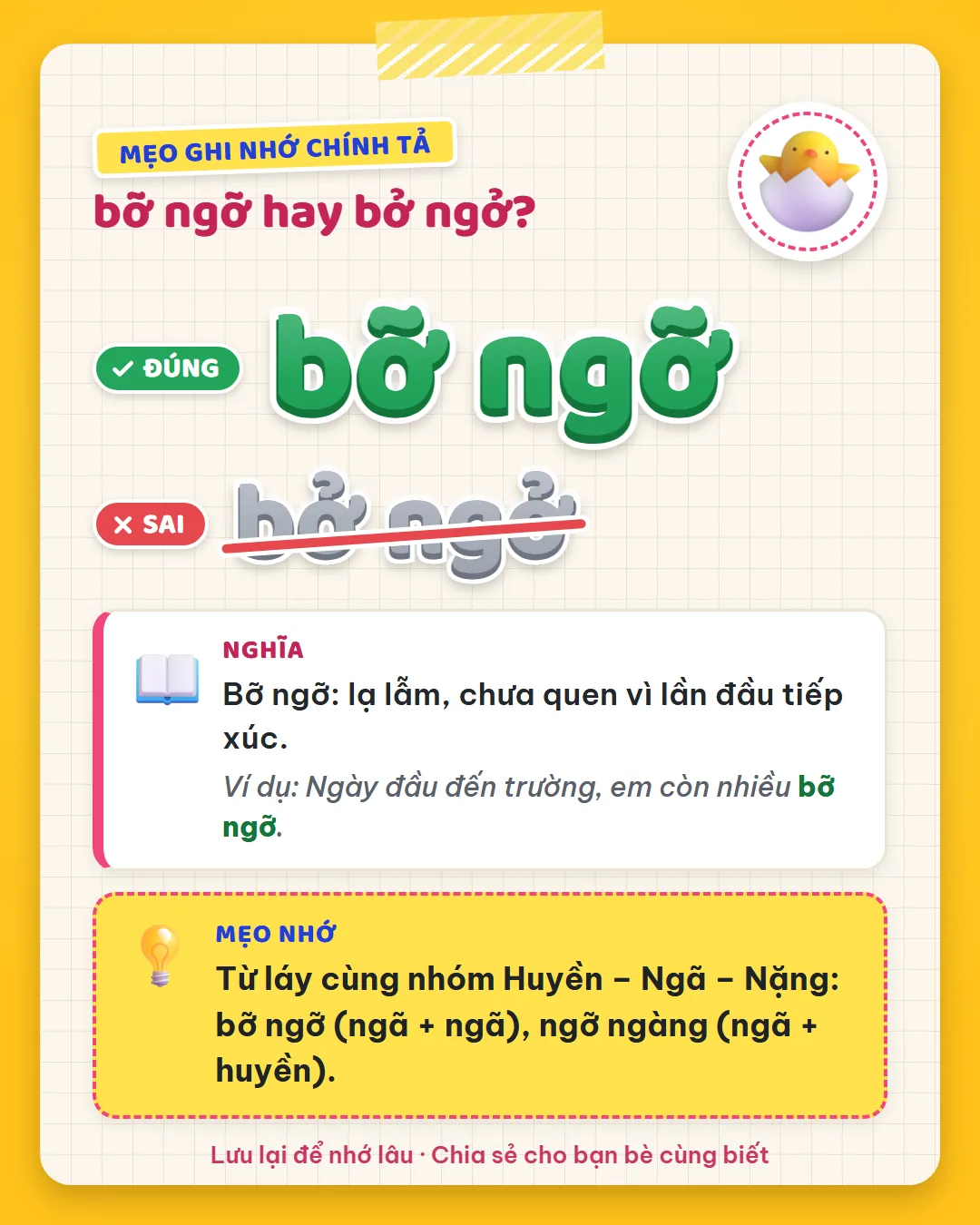 Mẹo ghi nhớ: từ láy cùng nhóm huyền, ngã, nặng: bỡ ngỡ là ngã đi với ngã, ngỡ ngàng là ngã đi với huyền.