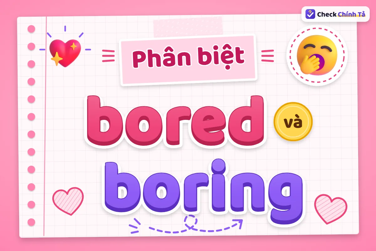 Phân biệt bored và boring