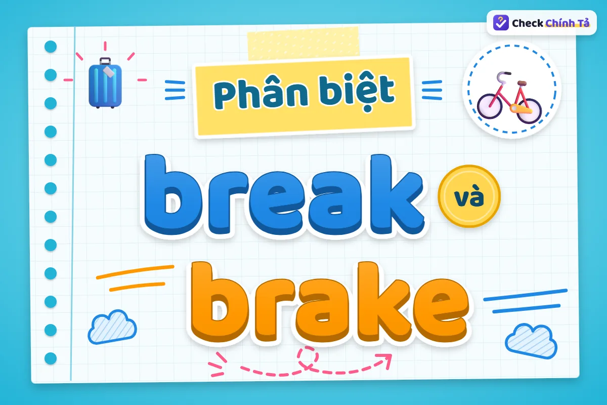 Phân biệt break và brake