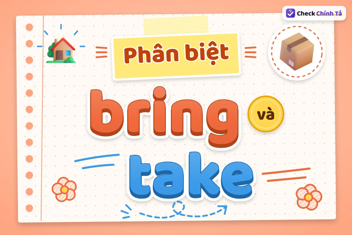 Phân biệt bring và take