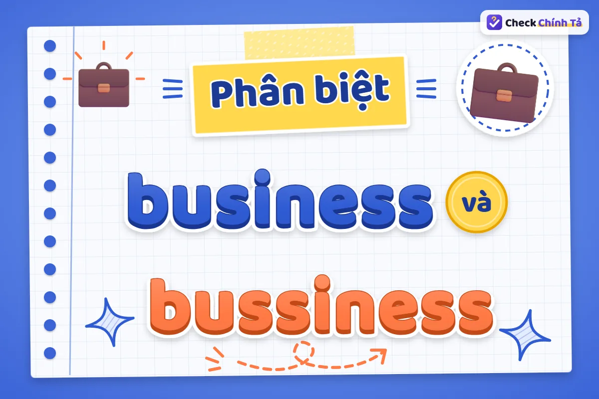 Phân biệt business và bussiness