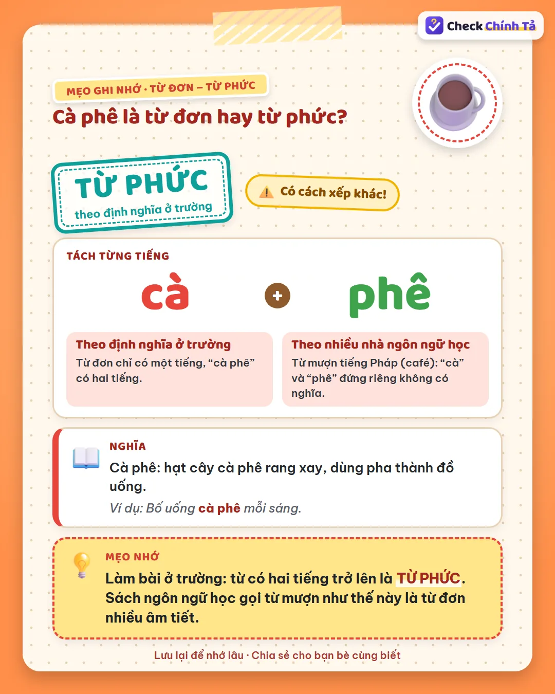 Mẹo ghi nhớ: cà phê có hai tiếng nên ở trường là từ phức; là từ mượn (café) nên sách ngôn ngữ học gọi là từ đơn.