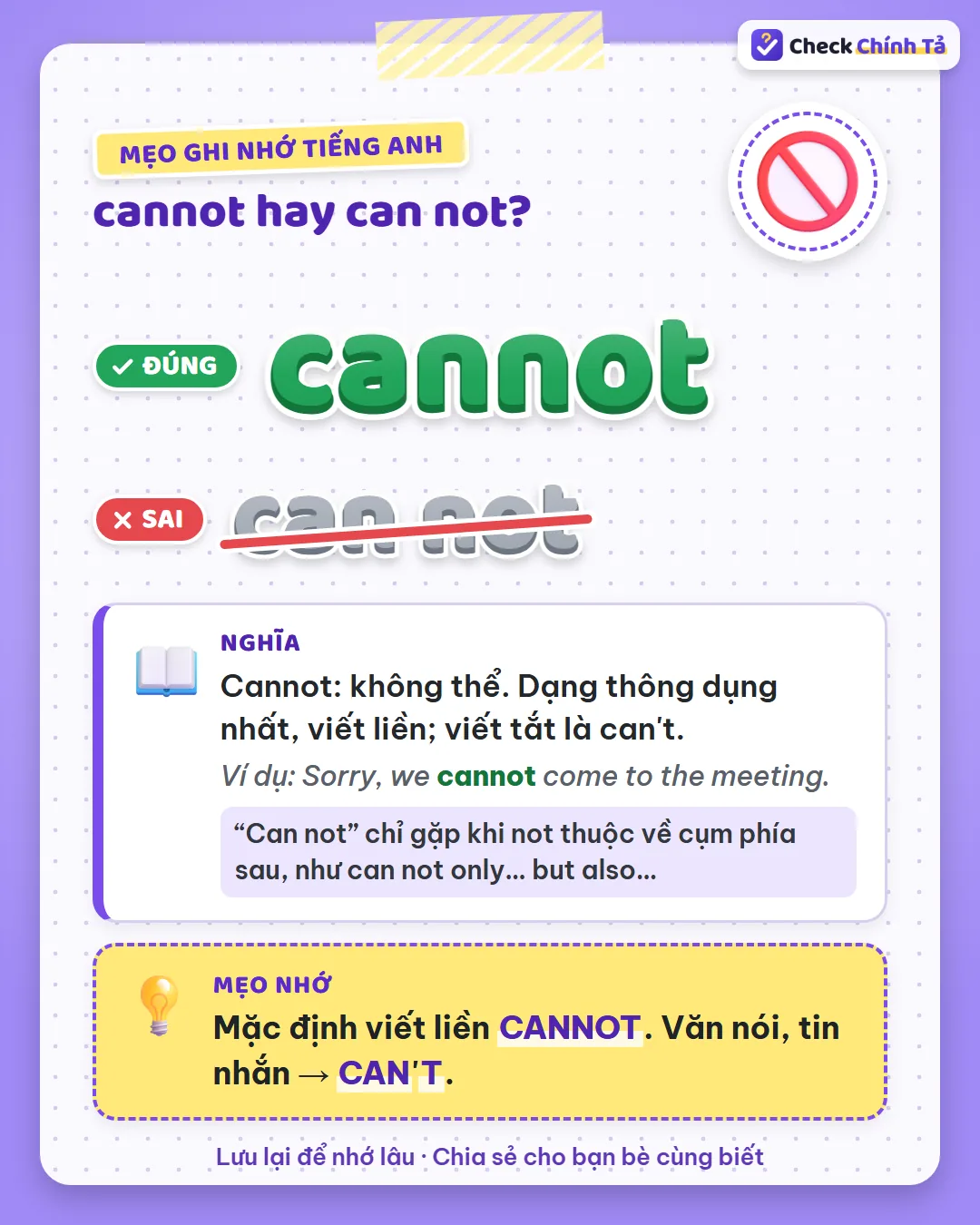 Mẹo ghi nhớ: mặc định viết liền cannot; văn nói, tin nhắn thì dùng can't.
