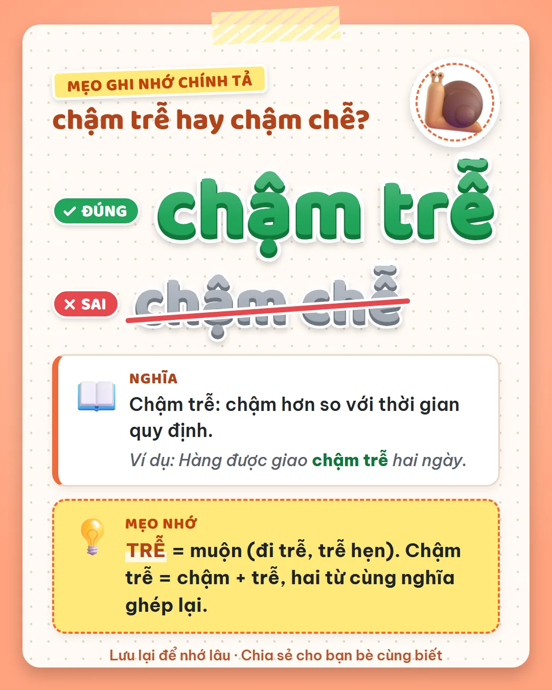 Mẹo ghi nhớ: trễ là muộn, như đi trễ, trễ hẹn. Chậm trễ là chậm cộng trễ, hai từ cùng nghĩa ghép lại.