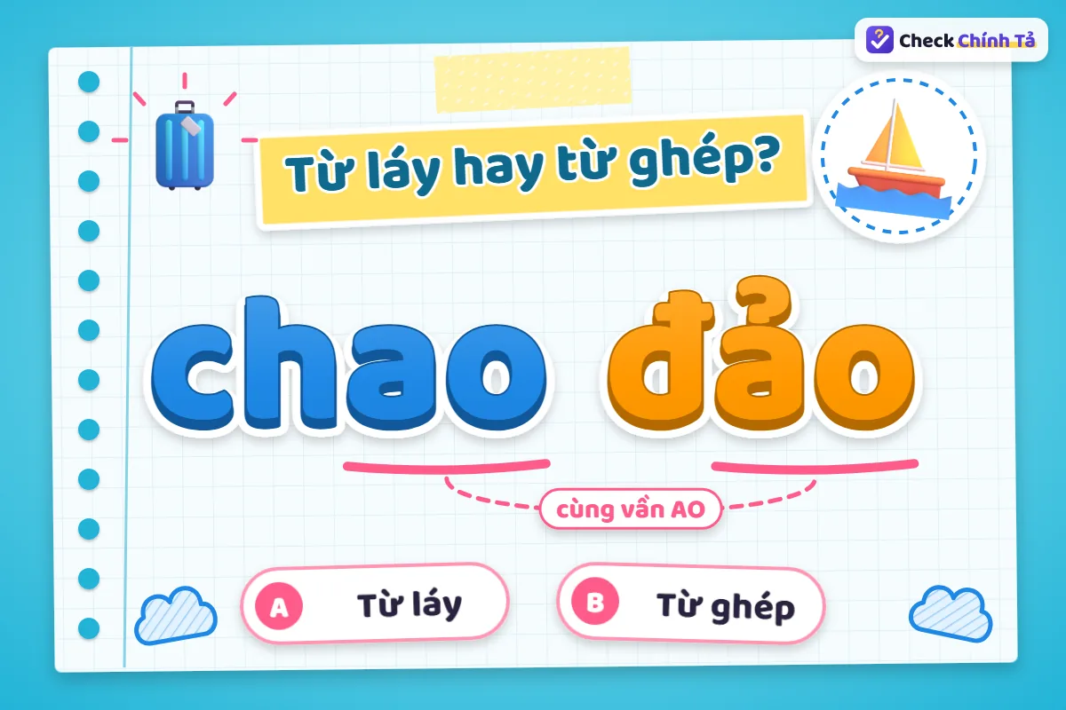 Chao đảo là từ láy hay từ ghép