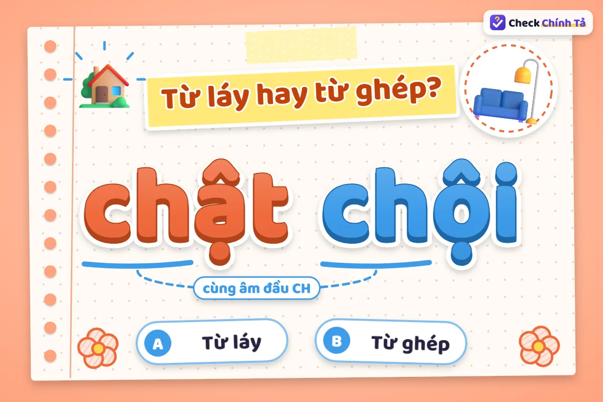 Chật chội là từ láy hay từ ghép