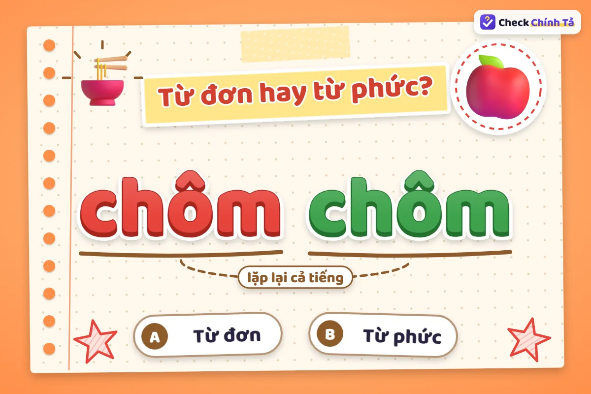Chôm chôm là từ đơn hay từ phức