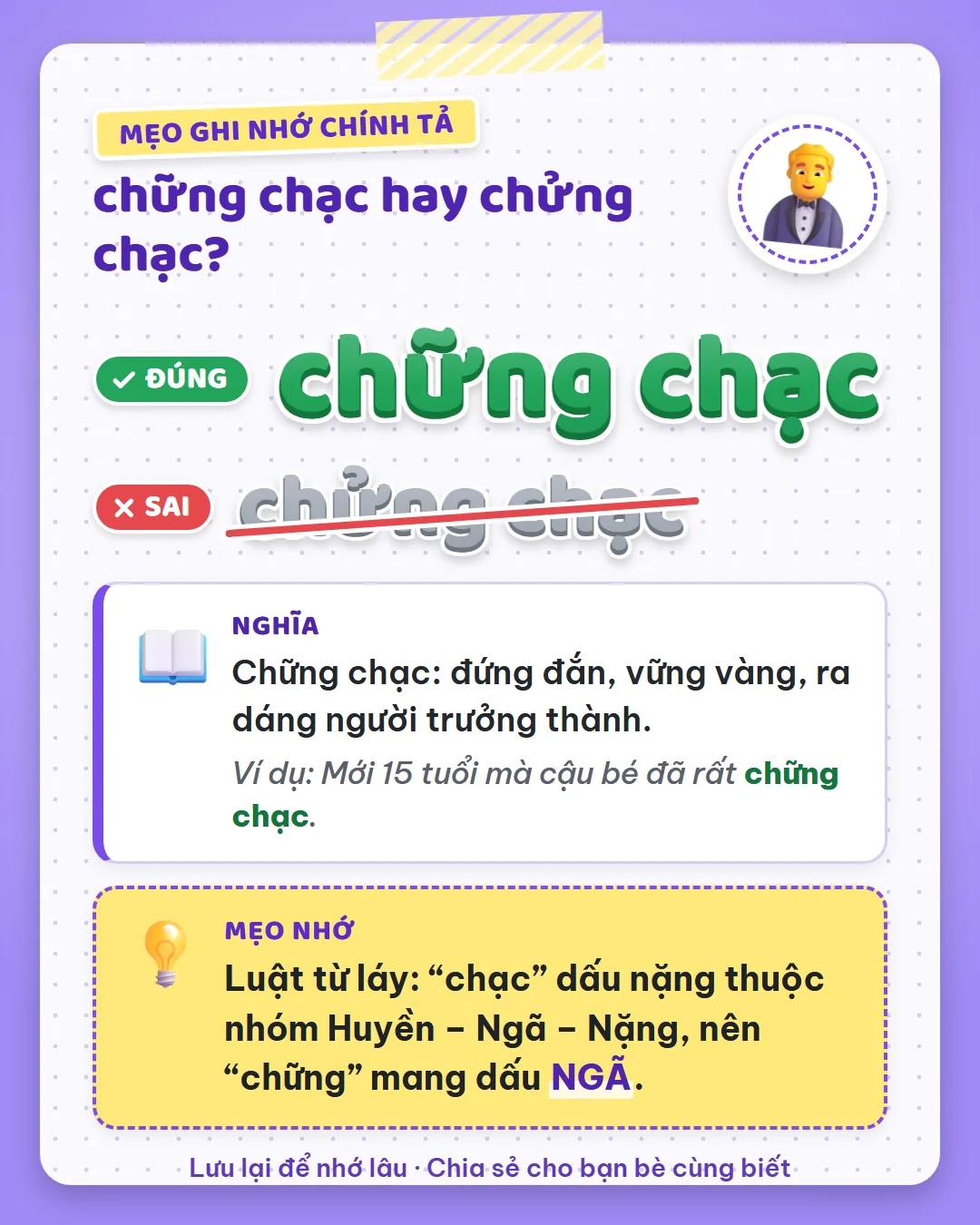 Mẹo ghi nhớ: chạc dấu nặng nên chững mang dấu ngã, như chập chững. Chửng dấu hỏi chỉ có trong nuốt chửng.
