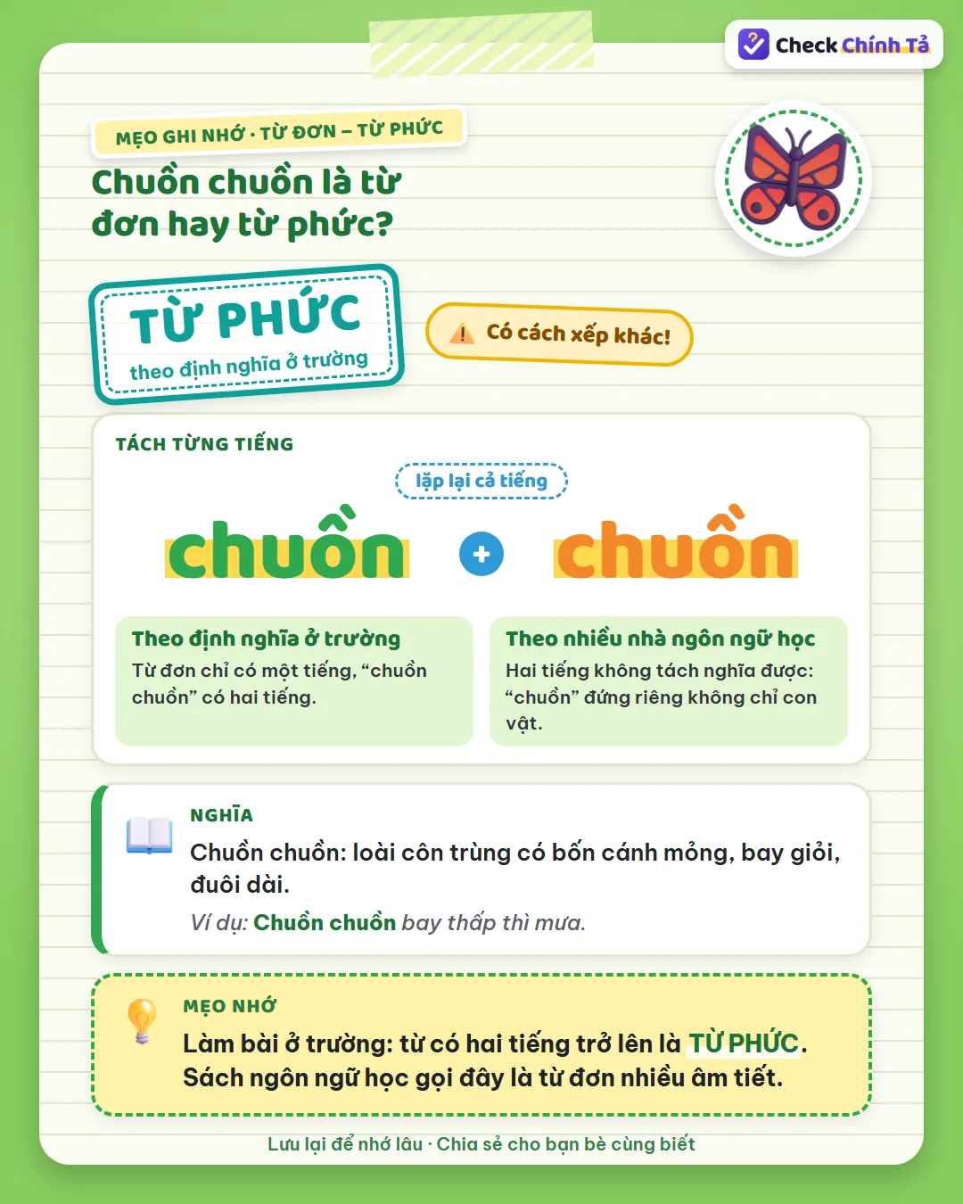 Mẹo ghi nhớ: làm bài ở trường, từ có hai tiếng như chuồn chuồn là từ phức; sách ngôn ngữ học gọi là từ đơn nhiều âm tiết.