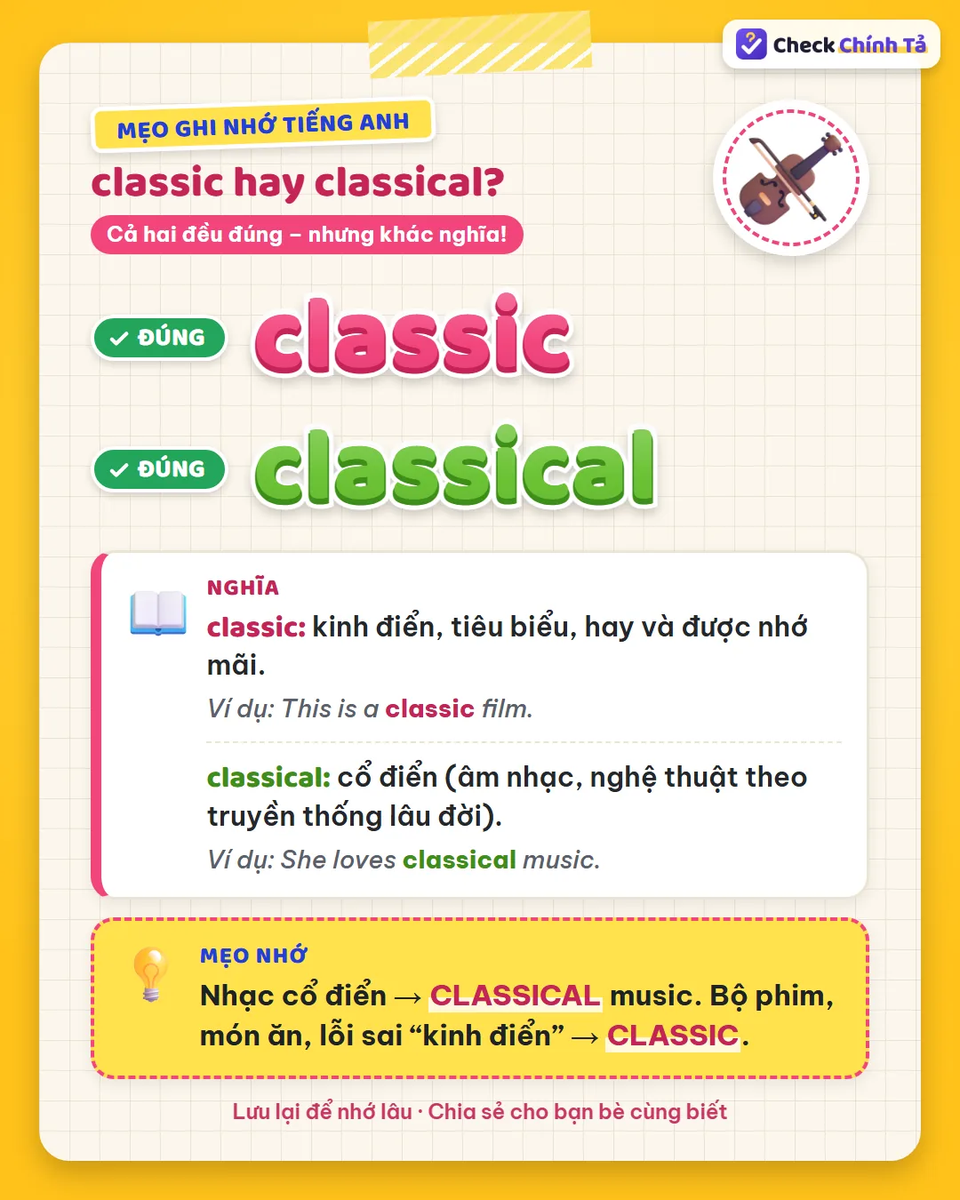 Mẹo ghi nhớ: nhạc cổ điển là classical music; bộ phim, món ăn, lỗi sai kinh điển là classic.
