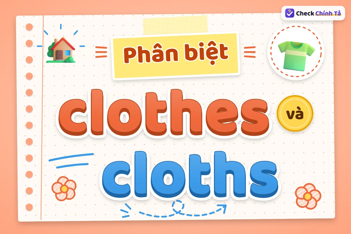Phân biệt clothes và cloths