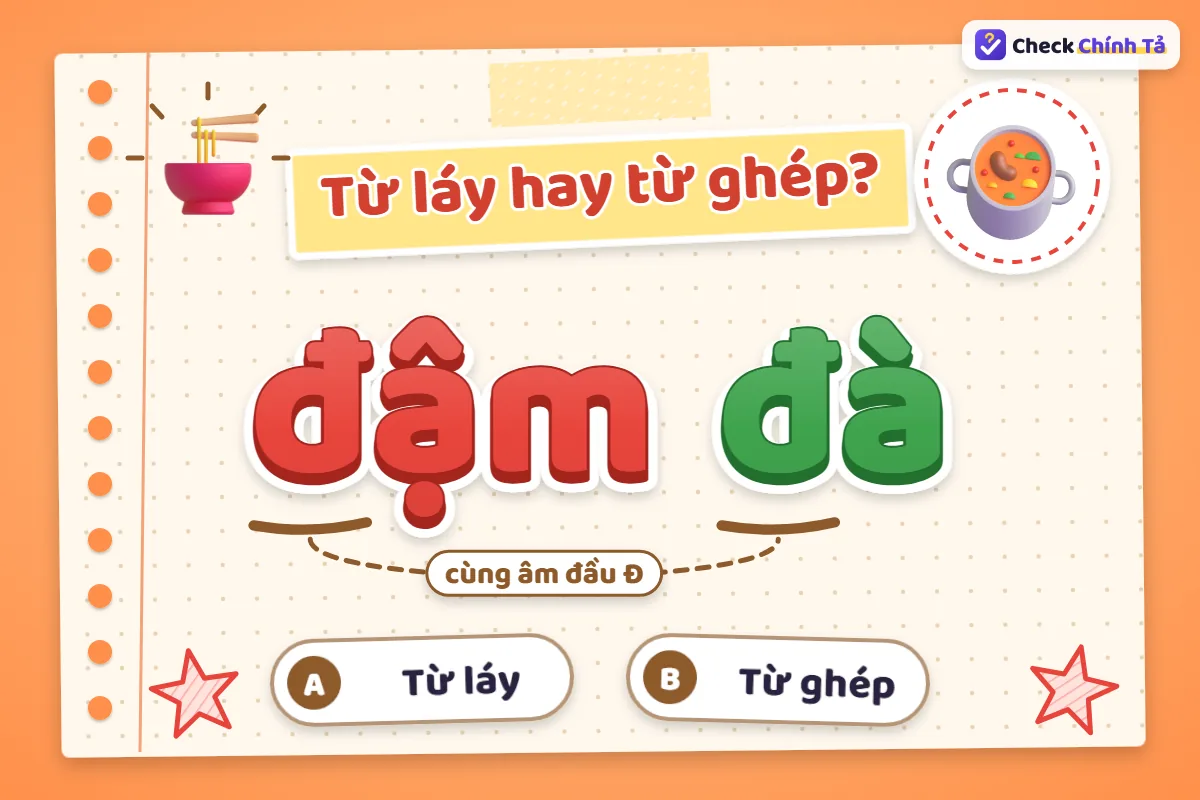 Đậm đà là từ láy hay từ ghép