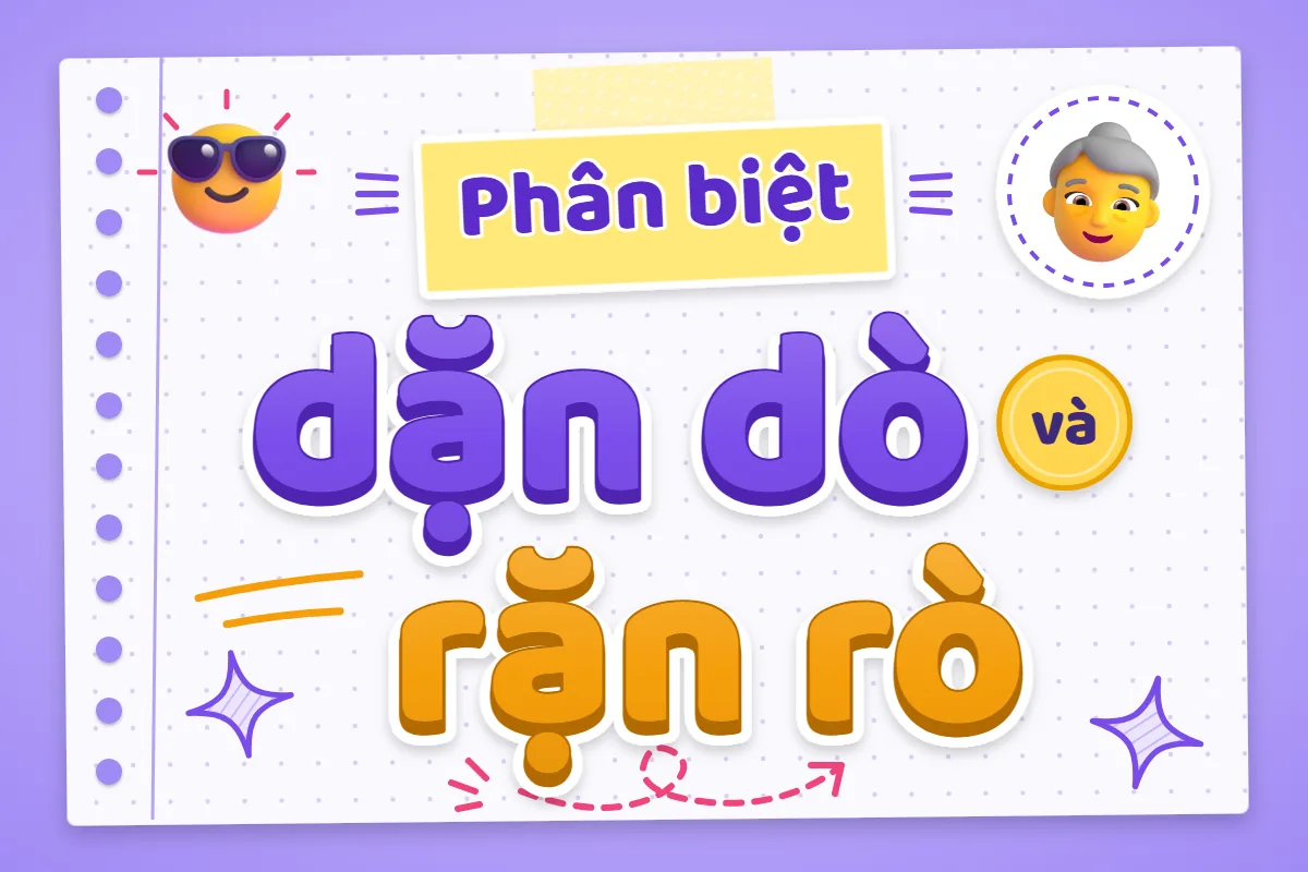 Phân biệt dặn dò và rặn rò