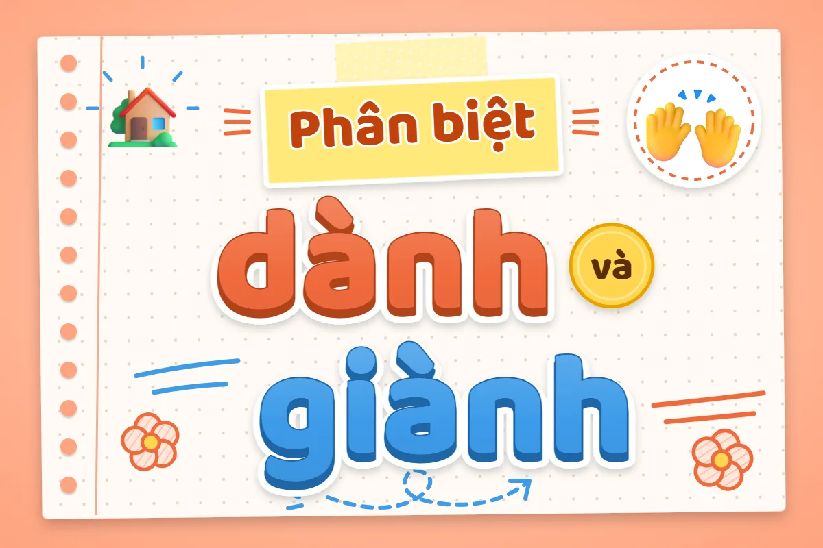 Phân biệt dành và giành