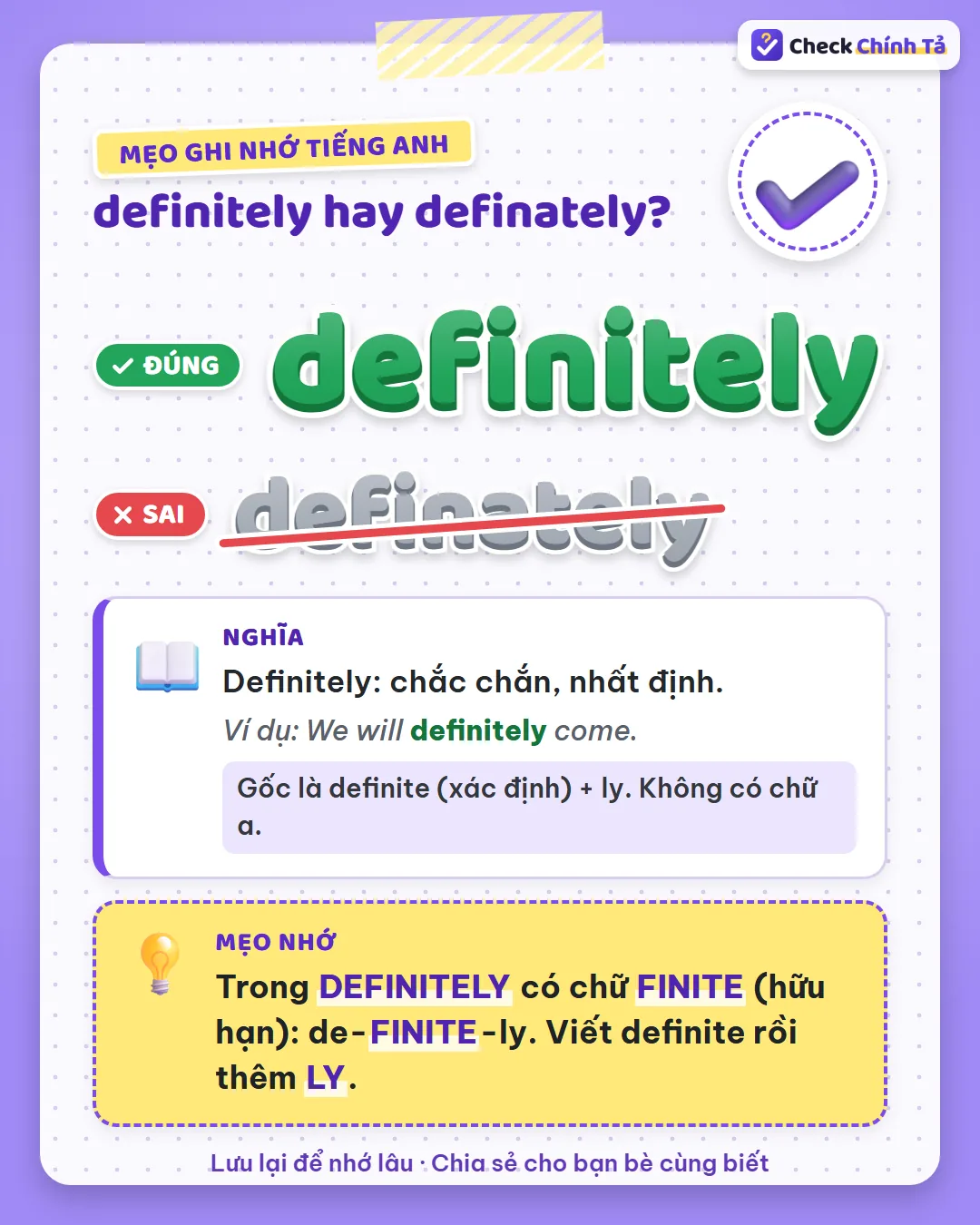 Mẹo ghi nhớ: trong definitely có chữ finite – viết definite rồi thêm ly.