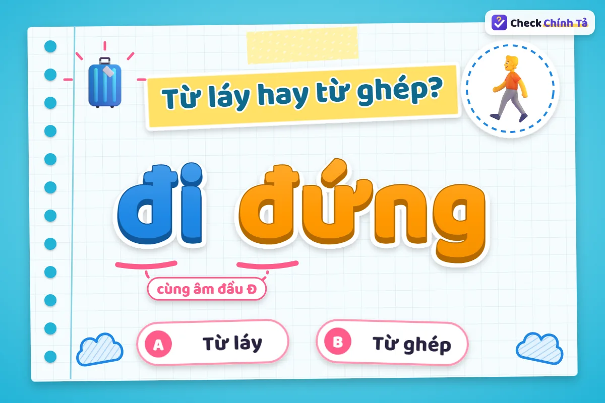 Đi đứng là từ ghép hay từ láy