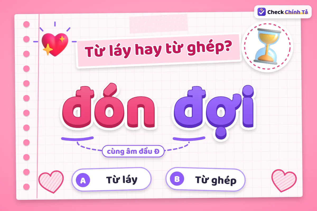 Đón đợi là từ ghép hay từ láy
