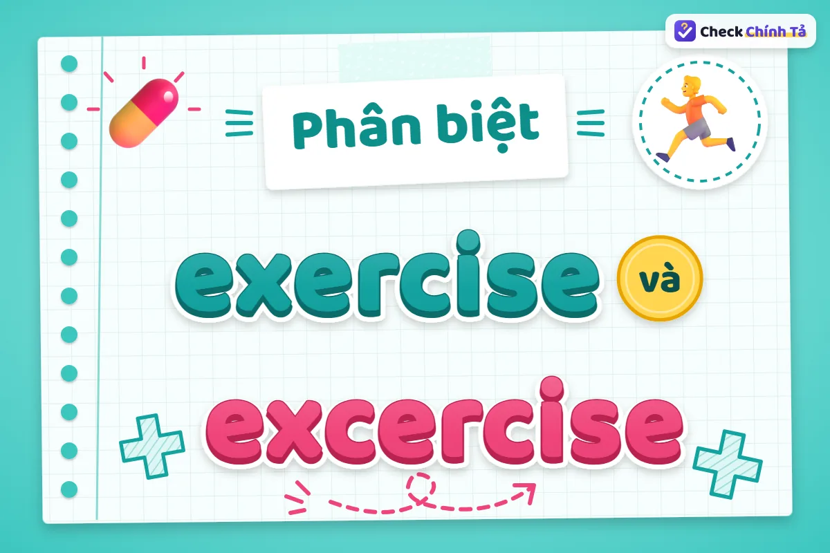 Phân biệt exercise và excercise