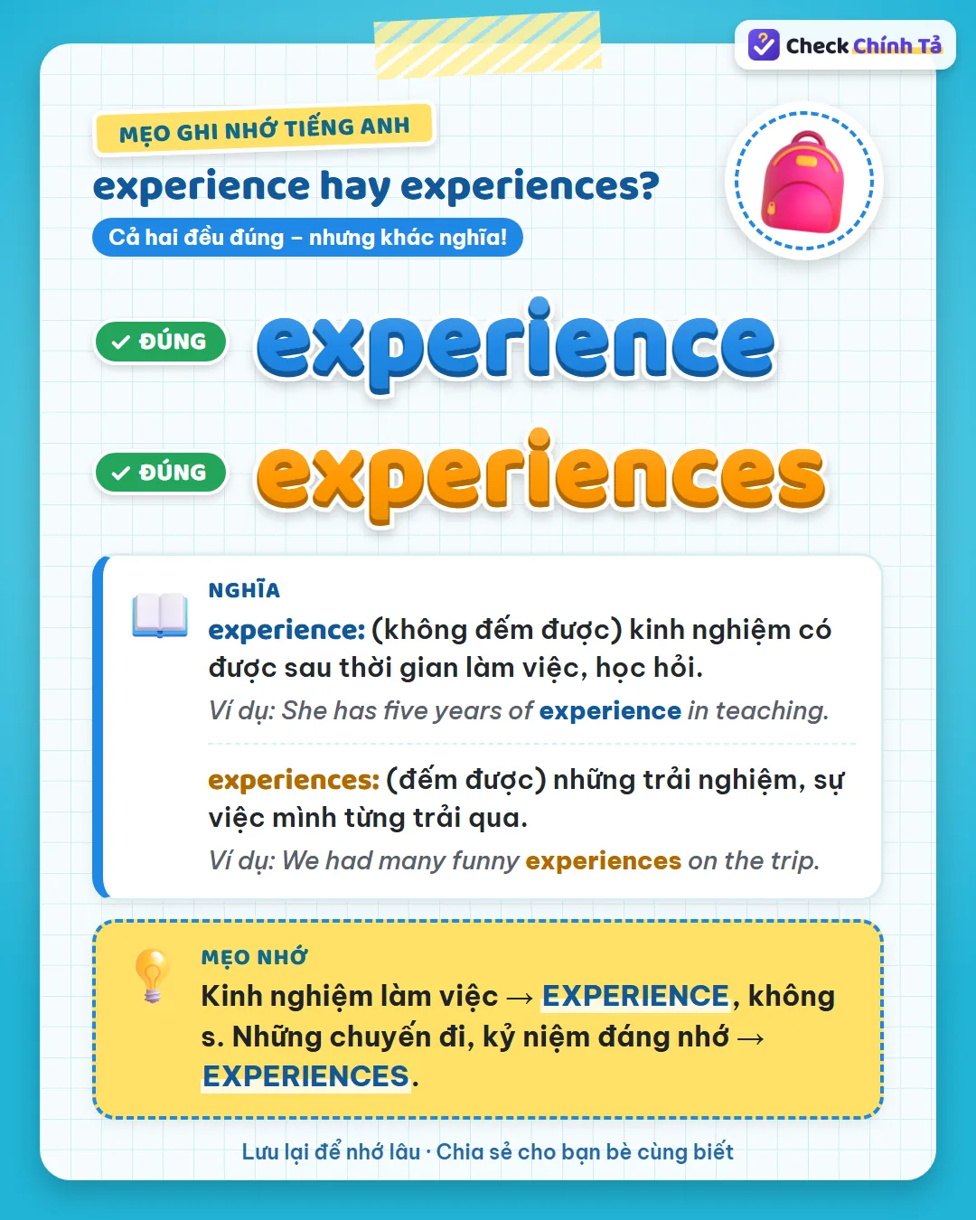 Mẹo ghi nhớ: kinh nghiệm làm việc là experience, không s; kỷ niệm, chuyến đi đáng nhớ là experiences.