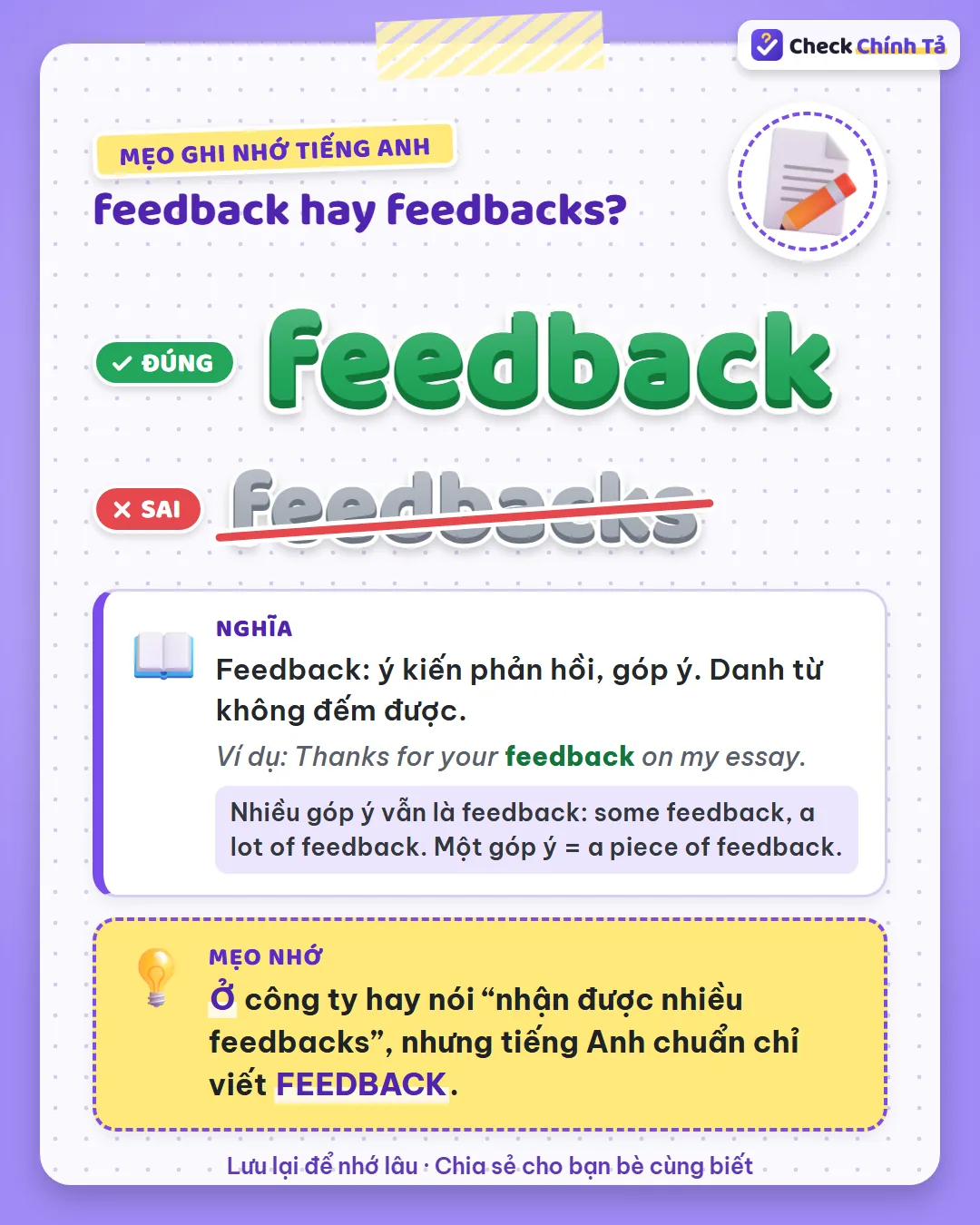 Mẹo ghi nhớ: công sở hay nói “nhiều feedbacks”, nhưng tiếng Anh chuẩn chỉ viết feedback.