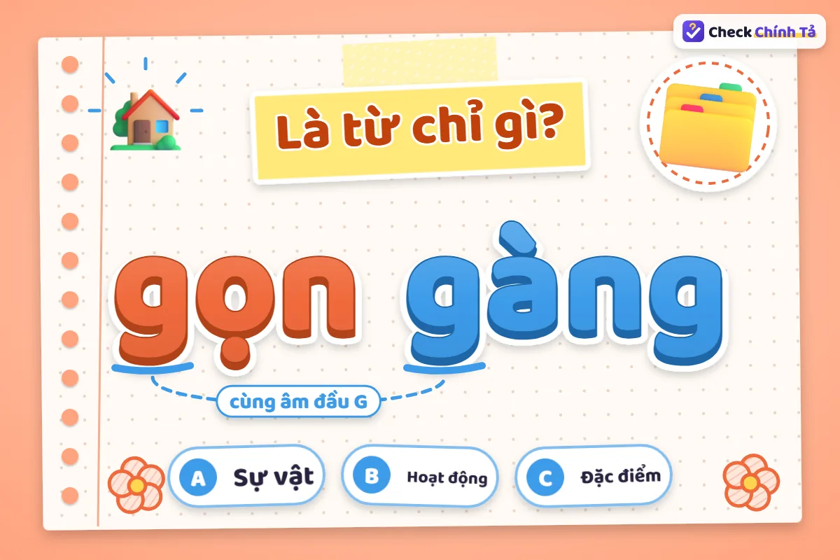 Gọn gàng là từ chỉ đặc điểm