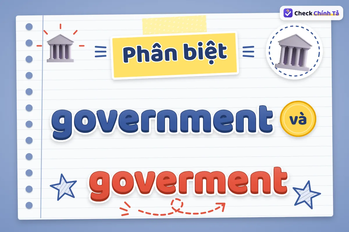 Phân biệt government và goverment