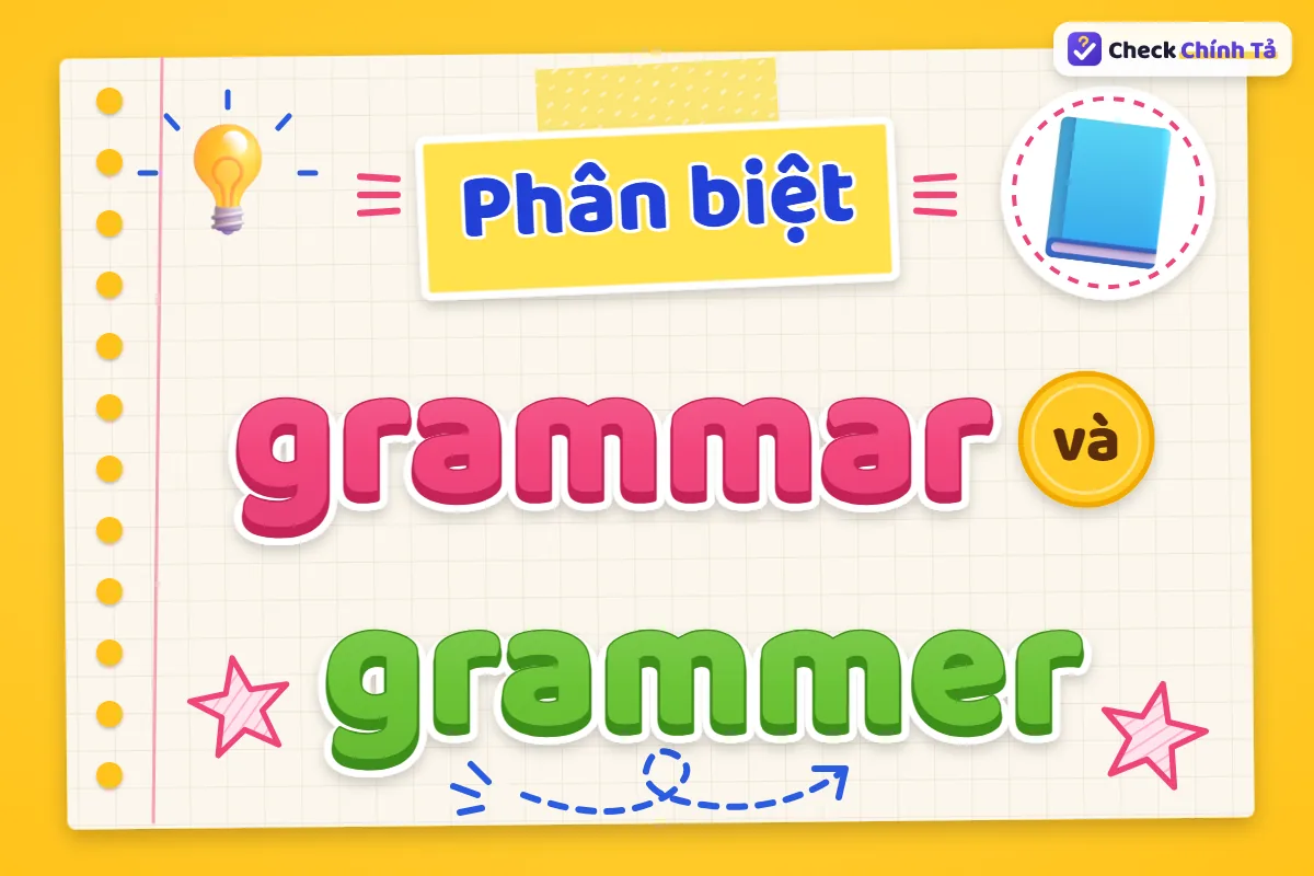 Phân biệt grammar và grammer