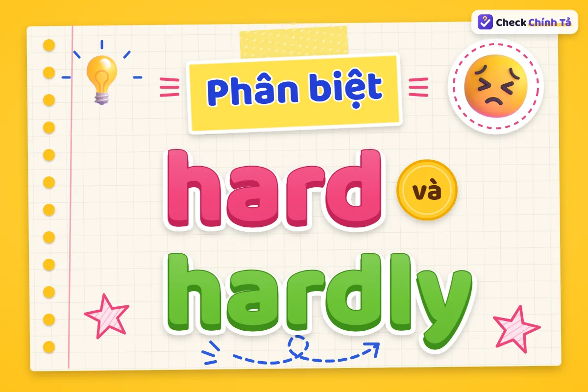 Phân biệt hard và hardly