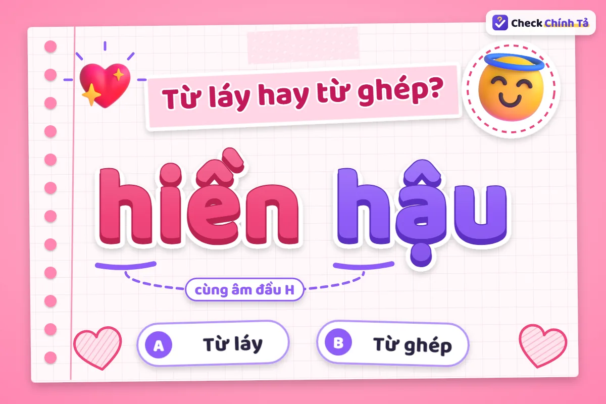 Hiền hậu là từ ghép hay từ láy