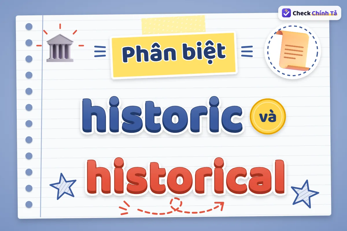 Phân biệt historic và historical