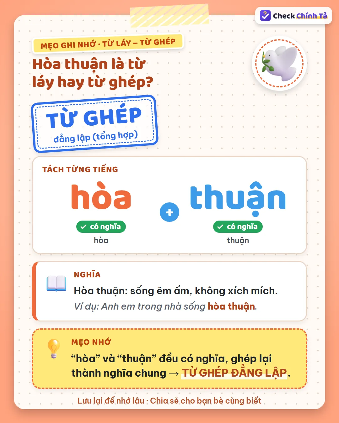 Mẹo ghi nhớ: “hòa” và “thuận” đều có nghĩa, ghép lại thành nghĩa chung nên hòa thuận là từ ghép đẳng lập.