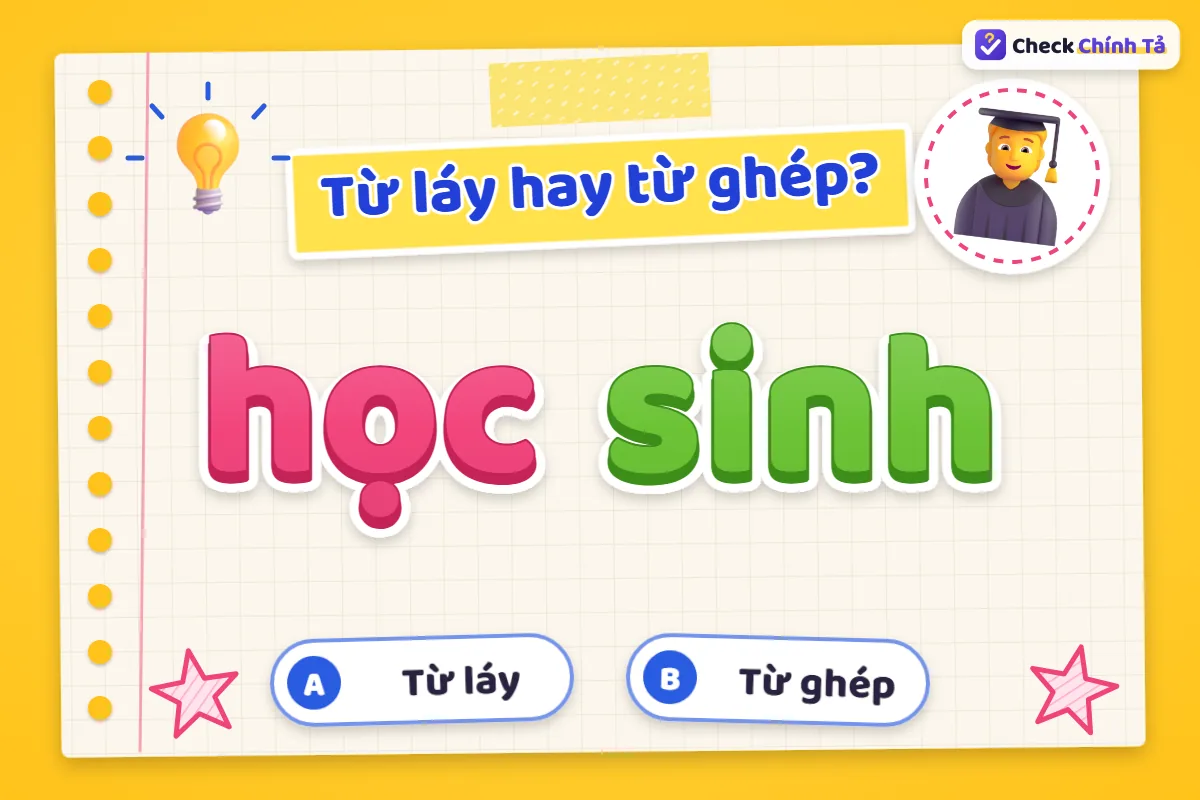 Học sinh là từ ghép chính phụ hay đẳng lập