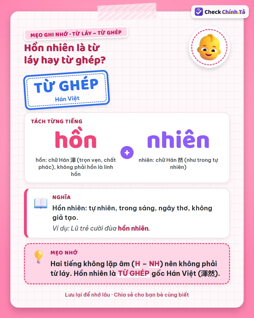 Mẹo ghi nhớ: hai tiếng không lặp âm (h – nh) nên hồn nhiên không phải từ láy; đây là từ ghép Hán Việt (渾然).