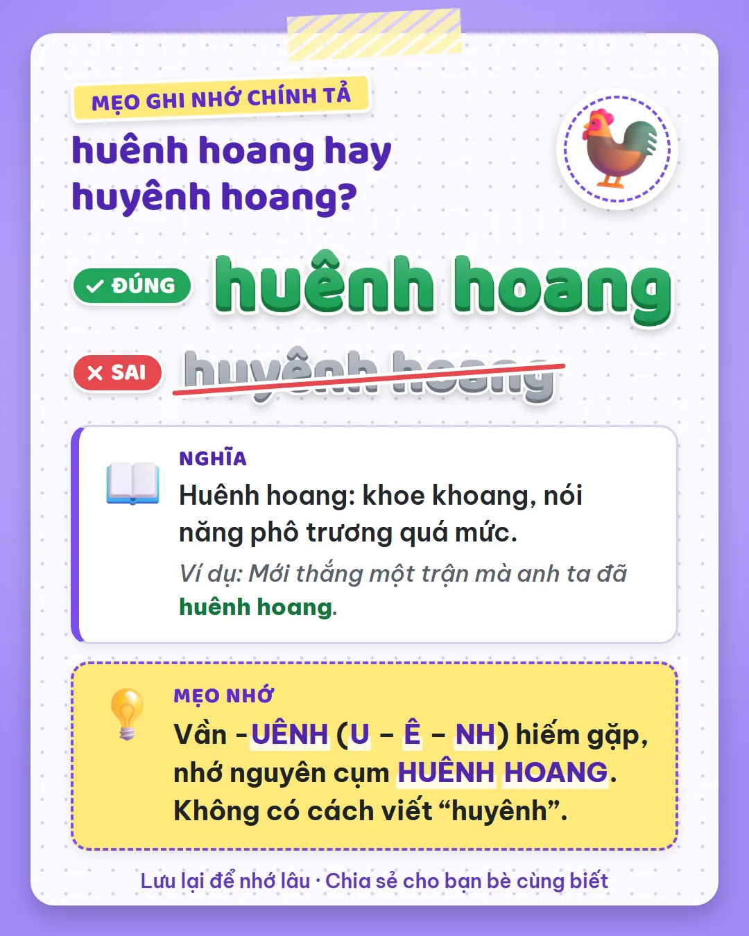 Mẹo ghi nhớ: vần -uênh (u, ê, nh) hiếm gặp, nhớ nguyên cụm huênh hoang. Không có cách viết huyênh.