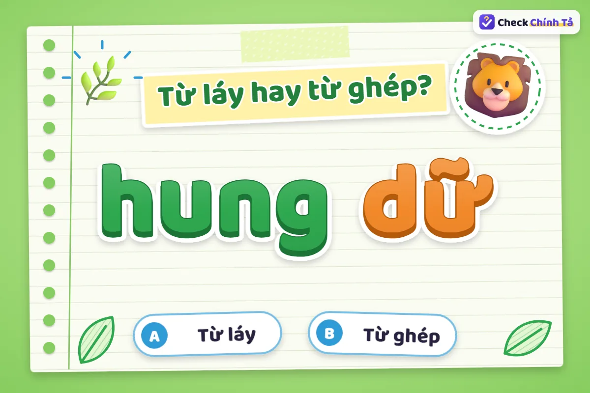 Hung dữ là từ ghép hay từ láy